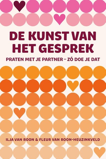 De kunst van het gesprek: Praten met je partner – zó doe je dat – omslag van het luisterboek van Fleur van Roon-Heuzinkveld,Ilja van Roon