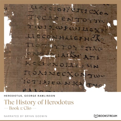 The History of Herodotus - Book 1: Clio