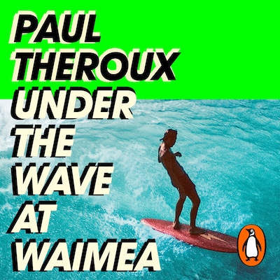Under the Wave at Waimea – omslag til lydbogen af Paul Theroux