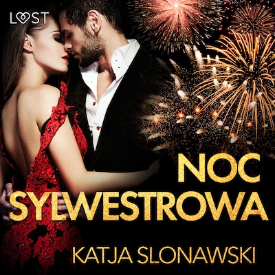 Noc sylwestrowa - opowiadanie erotyczne – okładka audiobooka, autor Katja Slonawski