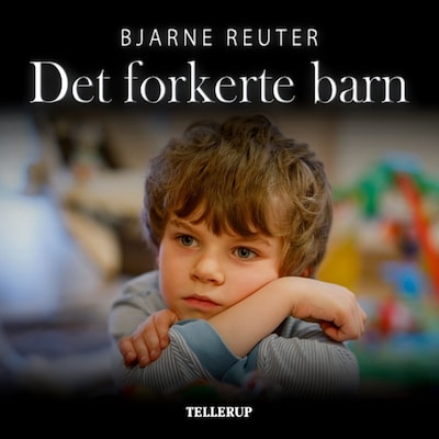 Det forkerte barn – omslag til lydbogen af Bjarne Reuter