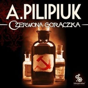 Czerwona gorączka – okładka audiobooka, autor Andrzej Pilipiuk