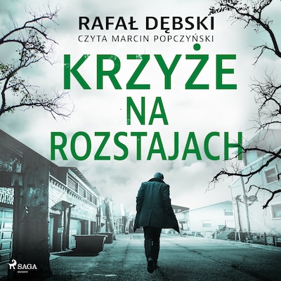 Krzyże na rozstajach – okładka audiobooka, autor Rafał Dębski