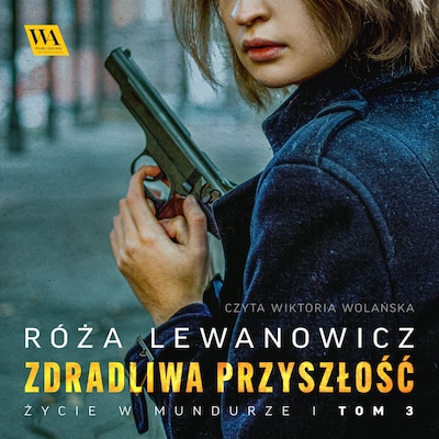 Zdradliwa przyszłość – okładka audiobooka, autor Róża Lewanowicz
