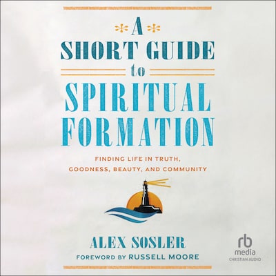 A Short Guide to Spiritual Formation – omslag til lydbogen af Alex Sosler