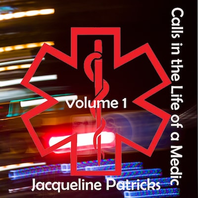 Calls in the Life of a Medic: Volume 1 – omslag til lydbogen af Jacqueline Patricks