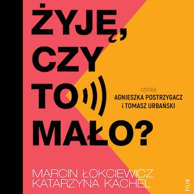 Żyję, czy to mało? – okładka audiobooka, autor Katarzyna Kachel, Marcin Łokciewicz