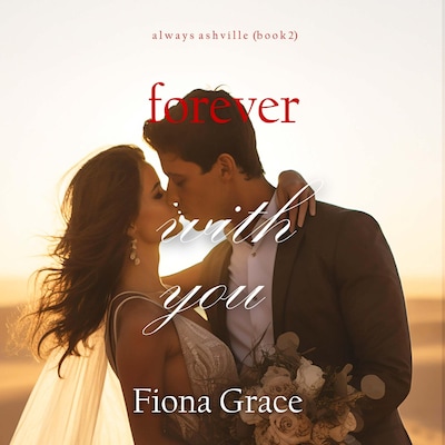 Forever With You (Always Ashville—Book 2) – omslag til lydbogen af Fiona Grace