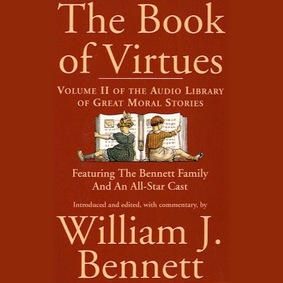 The Book of Virtues Volume II – omslag til lydbogen af William J. Bennett