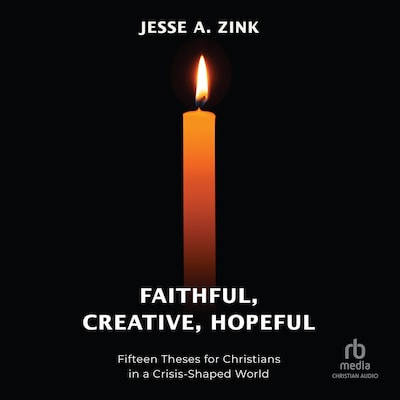 Faithful, Creative, Hopeful – omslag til lydbogen af Jesse A. Zink