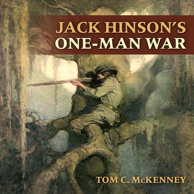 Jack Hinson’s One-Man War – omslag til lydbogen af Tom C. McKenney