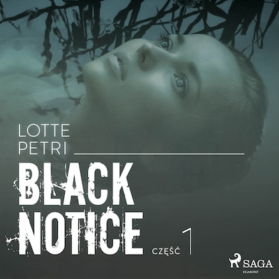 Black notice: część 1 – okładka audiobooka, autor Lotte Petri