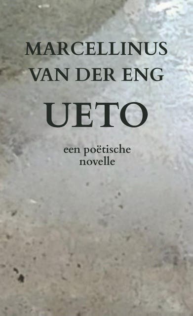 Ueto: Een poëtische novelle – omslag van het luisterboek van Marcellinus van der Eng
