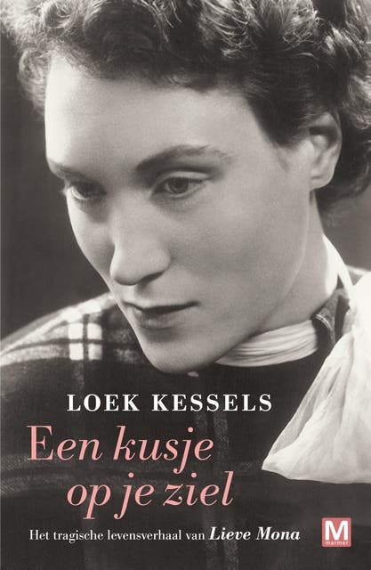 Een kusje op je ziel: het tragische levensverhaal van Lieve Mona – omslag van het luisterboek van Loek Kessels