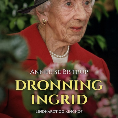 Dronning Ingrid – omslag til lydbogen af Annelise Bistrup