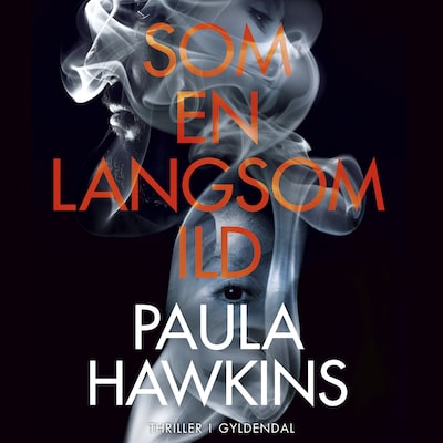 Som en langsom ild – omslag til lydbogen af Paula Hawkins