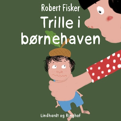 Trille i børnehaven – omslag til lydbogen af Robert Fisker