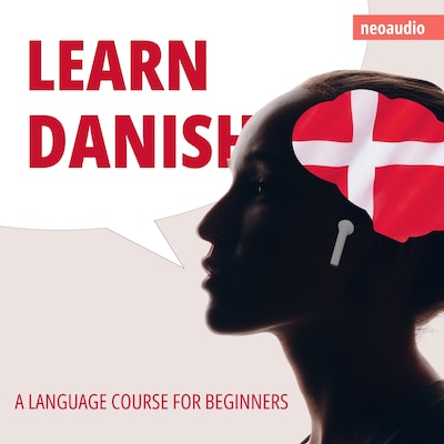 Language Courses for Beginners, Learn Danish (Unabridged) – omslag til lydbogen af NeoAudio