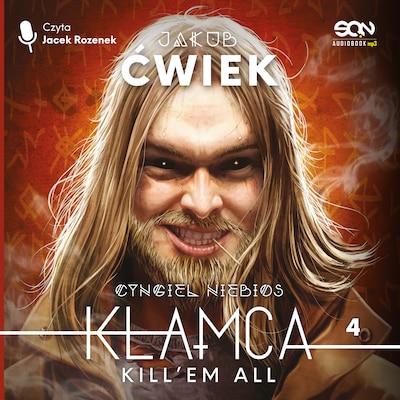 Kłamca 4. Kill’em all – okładka audiobooka, autor Jakub Ćwiek