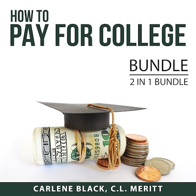How to Pay for College Bundle, 2 IN 1 Bundle: Student Loans and Paying for College