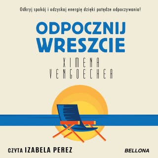 Odpocznij wreszcie – okładka audiobooka, autor Ximena Vengoechea