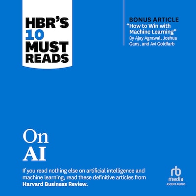 HBR's 10 Must Reads on AI (with bonus article "How to Win with Machine Learning" by Ajay Agrawal, Joshua Gans, and Avi Goldfarb) – omslag til lydbogen af HARVARD BUSINESS REVIEW