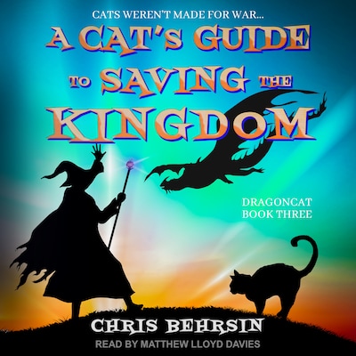 A Cat's Guide to Saving the Kingdom – omslag til lydbogen af Chris Behrsin
