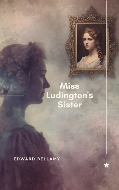 Miss Ludington's Sister – omslag til lydbogen af Edward Bellamy
