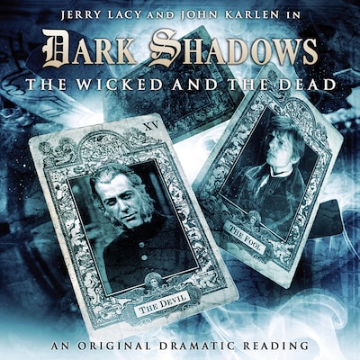 Dark Shadows, 7: The Wicked and the Dead (Unabridged) – omslag til lydbogen af Eric Wallace