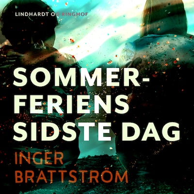 Sommerferiens sidste dag – omslag til lydbogen af Inger Brattström