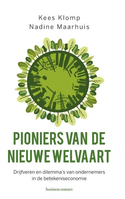 Pioniers van de nieuwe welvaart: drijfveren en dilema's van ondernemers in de betekeniseconomie