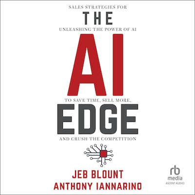 The AI Edge – omslag til lydbogen af Jeb Blount, Anthony Iannarino