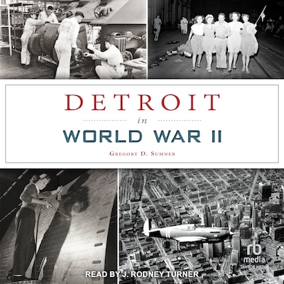 Detroit in World War II – omslag til lydbogen af Gregory D. Sumner