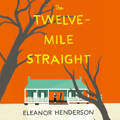 The Twelve-Mile Straight – omslag til lydbogen af Eleanor Henderson