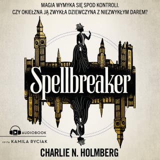 Spellbreaker – okładka audiobooka, autor Charlie N. Holmberg