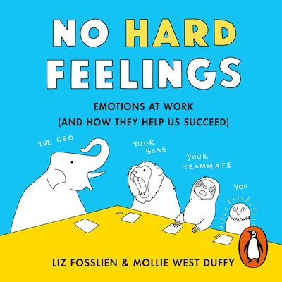 No Hard Feelings – omslag til lydbogen af Liz Fosslien, Mollie West Duffy