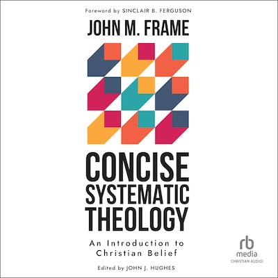Concise Systematic Theology – omslag til lydbogen af John M. Frame
