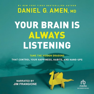 Your Brain Is Always Listening – omslag til lydbogen af Daniel G. Amen