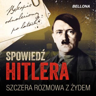 Spowiedź Hitlera. Szczera rozmowa z Żydem – okładka audiobooka, autor Christopher Macht