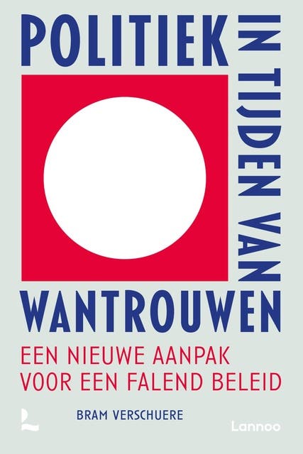 Politiek in tijden van wantrouwen: Een nieuwe aanpak voor een falend beleid – omslag van het luisterboek van Bram Verschuere