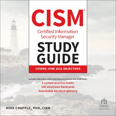 Certified Information Security Manager CISM Study Guide – omslag til lydbogen af Mike Chapple, PhD, CISM