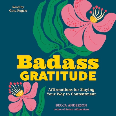 Badass Gratitude – omslag til lydbogen af Becca Anderson