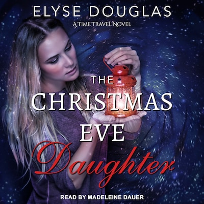 The Christmas Eve Daughter – omslag til lydbogen af Elyse Douglas