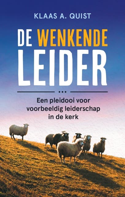 De wenkende leider: Een pleidooi voor voorbeeldig leiderschap in de kerk – omslag van het luisterboek van Klaas Quist