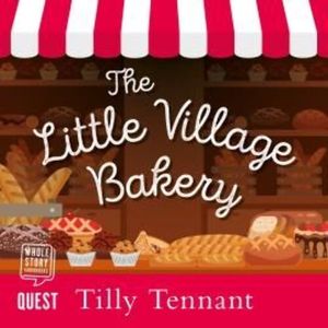 The Little Village Bakery – okładka audiobooka, autor Tilly Tennant