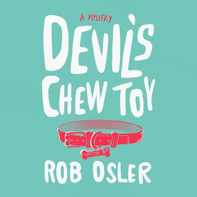 Devil's Chew Toy – omslag til lydbogen af Rob Osler