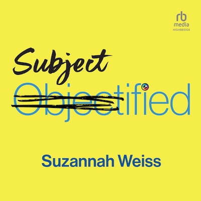 Subjectified – omslag til lydbogen af Suzannah Weiss