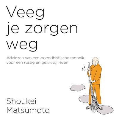 Veeg je zorgen weg