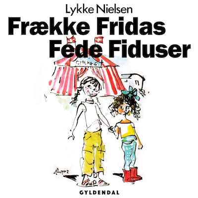 Frække Fridas Fede Fiduser – omslag til lydbogen af Lykke Nielsen