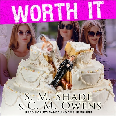 Worth It – omslag til lydbogen af S.M. Shade, C.M. Owens